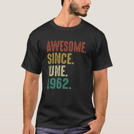 60 jaar oud Geweldige sinds juni 1962 T-shirt (Voorkant)