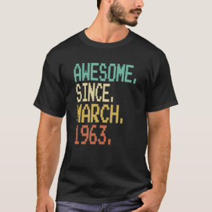 60 jaar oud Geweldige sinds maart 1963 60th Birthd T-shirt