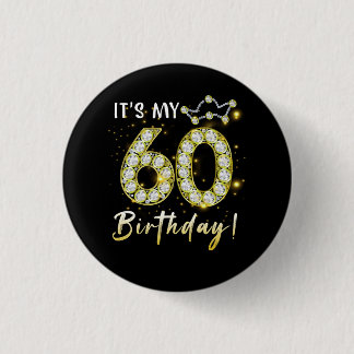 60 jaar oud Het is mijn 60ste verjaardag Diamon Ronde Button 3,2 Cm