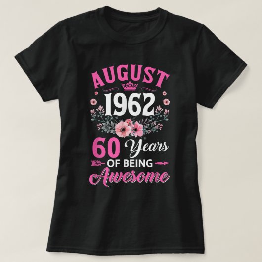 60 jaar oud in augustus 1962 60e verjaardag Wome T-shirt (Design voorkant)