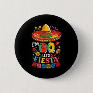 60 jaar oud laten we fiesta 60ste verjaardag mexic ronde button 5,7 cm