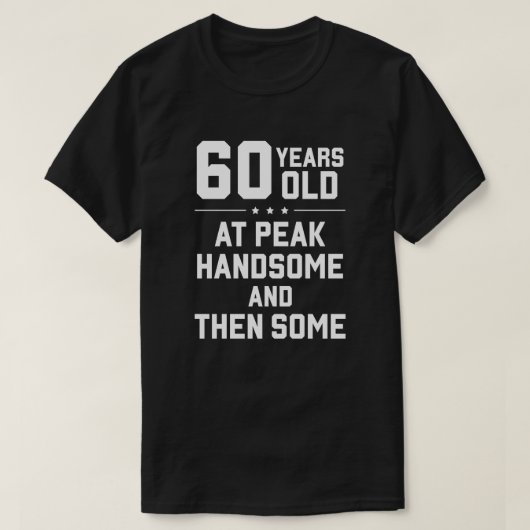 60 jaar oud; op piek knap en dan wat t-shirt (Design voorkant)