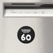 60 jaar oud weet je wat Funnier is 59 Magneet (Insitu (Vaatwasser))