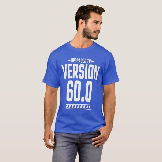 60 jaar oude 60ste verjaardag Funny Gift T-shirt (Voorkant volledig)