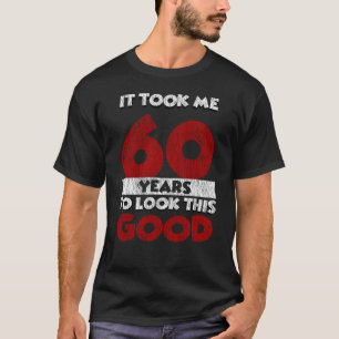 60 jaar oude dag nam me er goed uitzien 60ste verj t-shirt