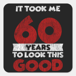 60 jaar oude dag nam me er goed uitzien 60ste verj vierkante sticker