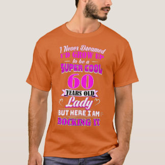 60 jaar oude dame Funny 60th Birthday Rockin' Sinc T-shirt