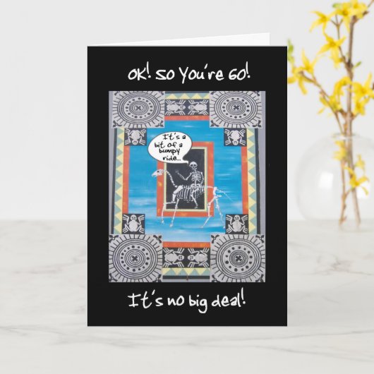 60 Jaar Verjaardag Kaart - Met Skeleton (Gele Bloem)