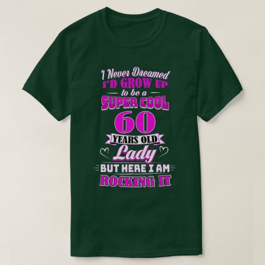 60-jarige dame grappige 60e verjaardag  Rockin 'Si T-shirt (Design voorkant)