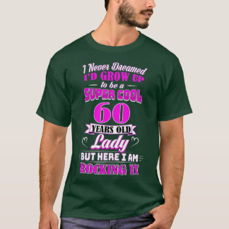 60-jarige dame grappige 60e verjaardag  Rockin 'Si T-shirt