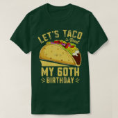 60-jarige Lets Taco Bout My 60th Birthday Funny T-shirt (Design voorkant)