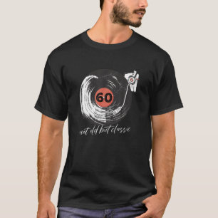 60 Niet Oud Maar Klassiek - 60ste Verjaardag 60 Ja T-shirt