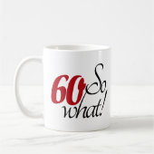 60 Nou en? Grappige Quote Script 60ste verjaardag Koffiemok (Links)