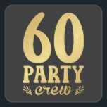 60-partijenbemanningsleden 60e verjaardag vierkante sticker<br><div class="desc">60 Party Crew 60th Birthday Group Friends Family Design Gift Square Sticker Classic Collectie.</div>