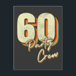 60 Party Crew 60e verjaardag knop Briefkaart<br><div class="desc">60 Party Crew 60e verjaardag groep vrienden familie ontwerp cadeau standaard ansichtkaart klassieke collectie.</div>