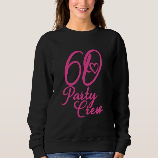 60 Party Crew Roze Matching Group Vrouwen 60e Gebo Trui (Voorkant)