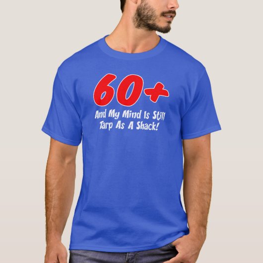 60 plus mind Tarp als shack (OP DARK) T-shirt (Voorkant)