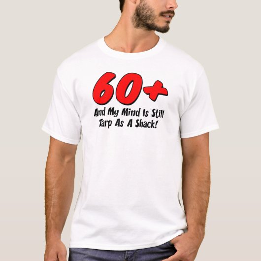 60 plus mind Tarp als shack T-shirt (Voorkant)
