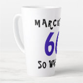 60 So What Grappige Inspirerende Quote 60ste Verja Latte Mok (Linkerhoek)
