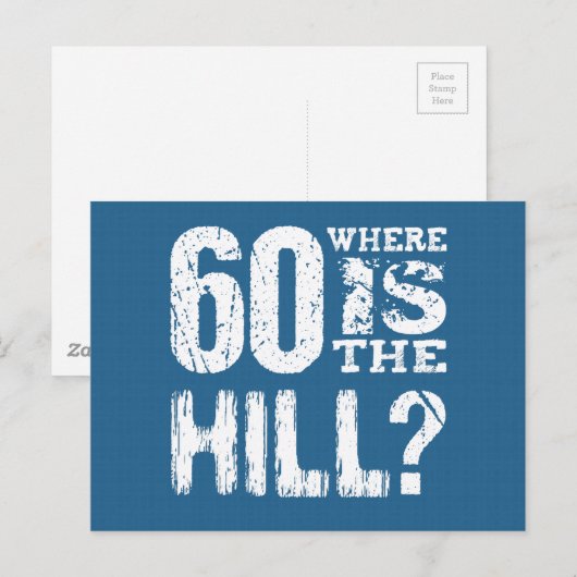 60 Waar is de heuvel grappig 60ste verjaardag BLUE Briefkaart (Voorkant / Achterkant)