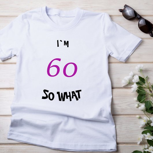 60 wat Funny Inspirerend 60th Birthday T-shirt