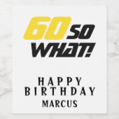 60 wat Funny Inspirerend 60th Birthday Wijn Etiket (Enkel label)