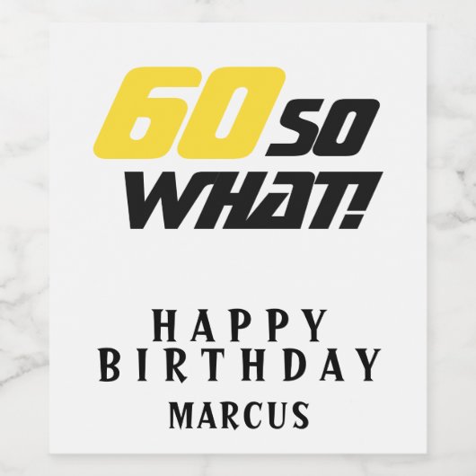 60 wat Funny Inspirerend 60th Birthday Wijn Etiket (Enkel label)