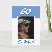 60 wat Funny Positive 60th Birthday Foto Kaart (Voorkant)