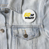 60 wat Funny Quote Typografie 60th Birthday Ronde Button 5,7 Cm (In situ)