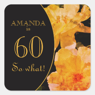 60 wat Gele Rose Funny 60th Birthday Vierkante Sticker