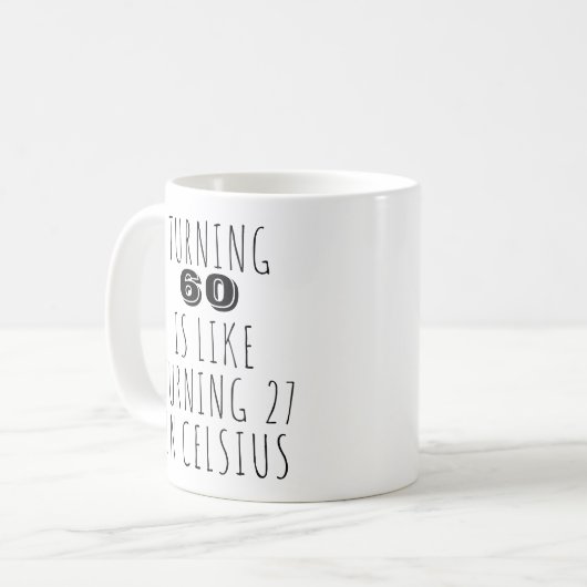 60 worden is als 27 grappige 60e verjaardag koffiemok (Voorkant links)
