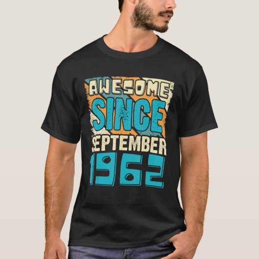 60 Year Old Awesome Since September 1962 60th Birt T-shirt (Voorkant)