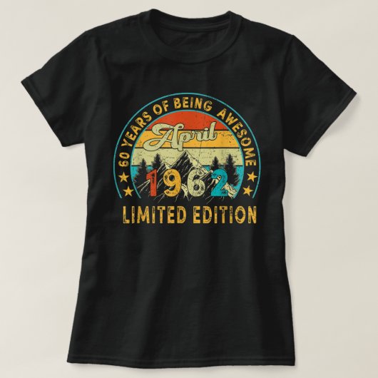  60 Year Old Gifts April 1962 Limited Edition 60th T-shirt (Design voorkant)
