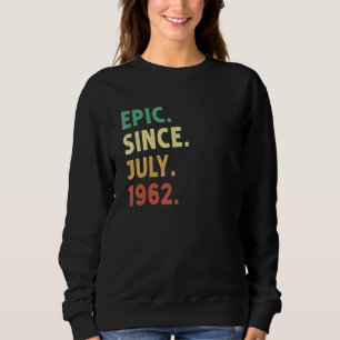 60 Years Old Epic Since July 1962 60th Birthday Trui