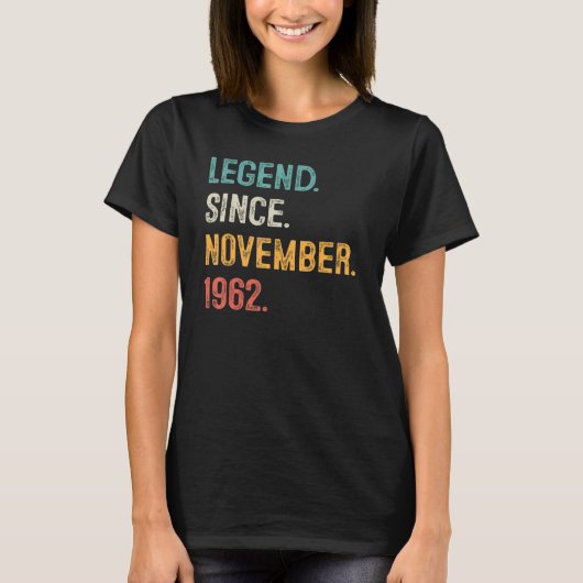 60 Years Old  Legend Since November 1962 60th Bday T-shirt (Voorkant)