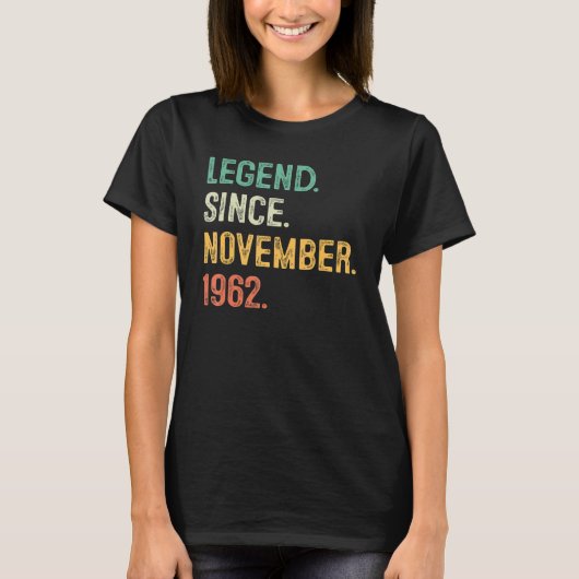 60 Years Old  Legend Since November 1962 60th Bday T-shirt (Voorkant)