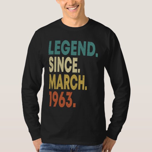 60 Years Old Men Women Legend Since March 1963 60t T-shirt (Voorkant)