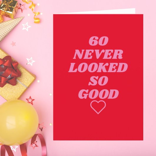 60 zag er nog nooit zo goed uit Verjaardagskaart Feestdagen Kaart