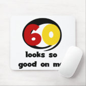 60 ziet er zo goed uit voor mij T-shirts en cadeau Muismat (Met muis)