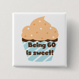 60 zijn is zoete T-shirts en cadeautjes Vierkante Button 5,1 Cm