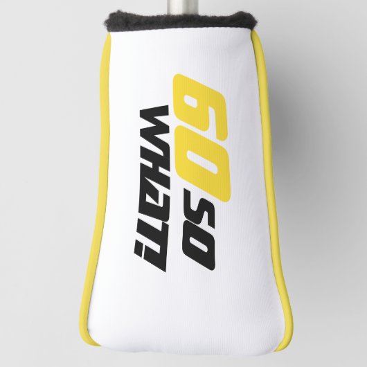 60 zo wat Positief Citaat 60e verjaardag Golfheadcover (Draai 90)