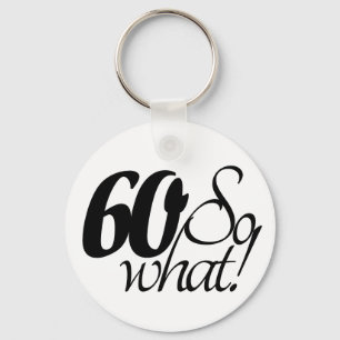 60 zo Welk Manuscript Inspirerend 60th Birthday Sleutelhanger