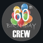 60e Birthday Crew 60 Party Crew Group Ronde Sticker<br><div class="desc">60e verjaardag Crew 60-partijengroep vrienden BDay design Classic Round Sticker Classic Collectie.</div>