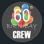 60e Birthday Crew 60 Party Crew Group Ronde Sticker<br><div class="desc">60e verjaardag Crew 60-partijengroep vrienden BDay design Classic Round Sticker Classic Collectie.</div>