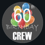 60e Birthday Crew 60 Party Crew Group Ronde Sticker<br><div class="desc">60e verjaardag Crew 60-partijengroep vrienden BDay design Classic Round Sticker Classic Collectie.</div>