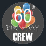 60e Birthday Crew 60 Party Crew Group Ronde Sticker<br><div class="desc">60e verjaardag Crew 60-partijengroep vrienden BDay design Classic Round Sticker Classic Collectie.</div>