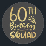 60e Birthday Squad 60 Party Crew Ronde Sticker<br><div class="desc">60th Birthday Squad 60 Party Crew Group Friends BDay design Classic Round Sticker Classic Collectie.</div>