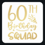 60e Birthday Squad 60 Party Crew Square Sticker<br><div class="desc">60th Birthday Squad 60 Party Crew Group Friends BDay design Gift Square Sticker Classic Collectie.</div>