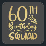 60e Birthday Squad 60 Party Crew Vierkante Sticker<br><div class="desc">60th Birthday Squad 60 Party Crew Group Friends BDay design Gift Square Sticker Classic Collectie.</div>