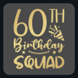 60e Birthday Squad 60 Party Crew Vierkante Sticker<br><div class="desc">60th Birthday Squad 60 Party Crew Group Friends BDay design Gift Square Sticker Classic Collectie.</div>